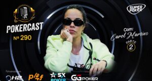 Carol Martins completou o papo no Pokercast 290