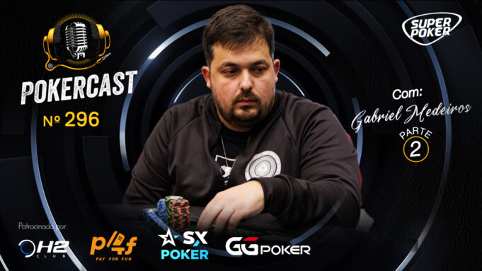 Gabriel Medeiros é o convidado do Pokercast 296