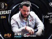 Felipe Pantoja retornou ao Pokercast no episódio 294