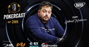 Pokercast 295 tem Gabriel Medeiros como convidado