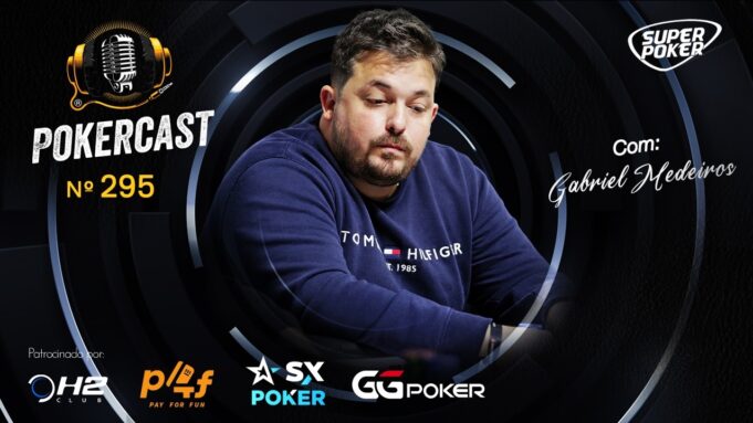 Pokercast 295 tem Gabriel Medeiros como convidado